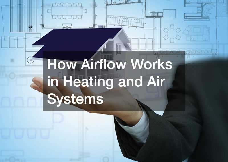 How Airflow Works in Heating and Air Systems