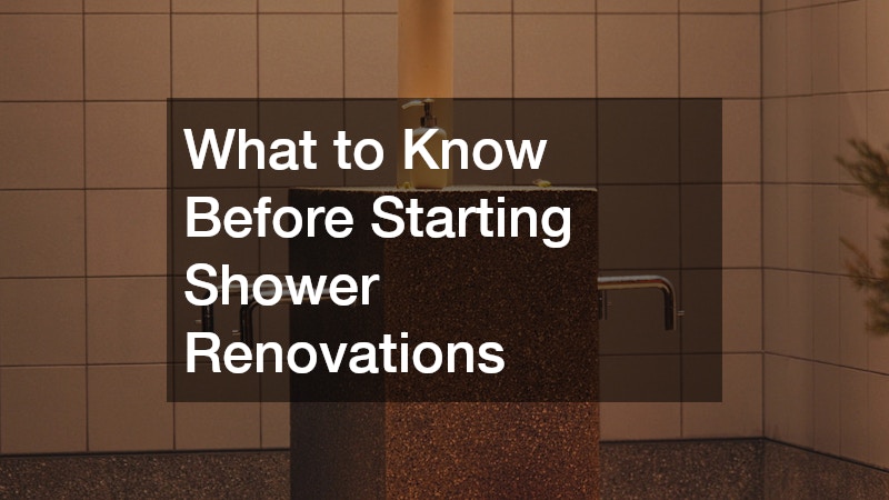 What to Know Before Starting Shower Renovations